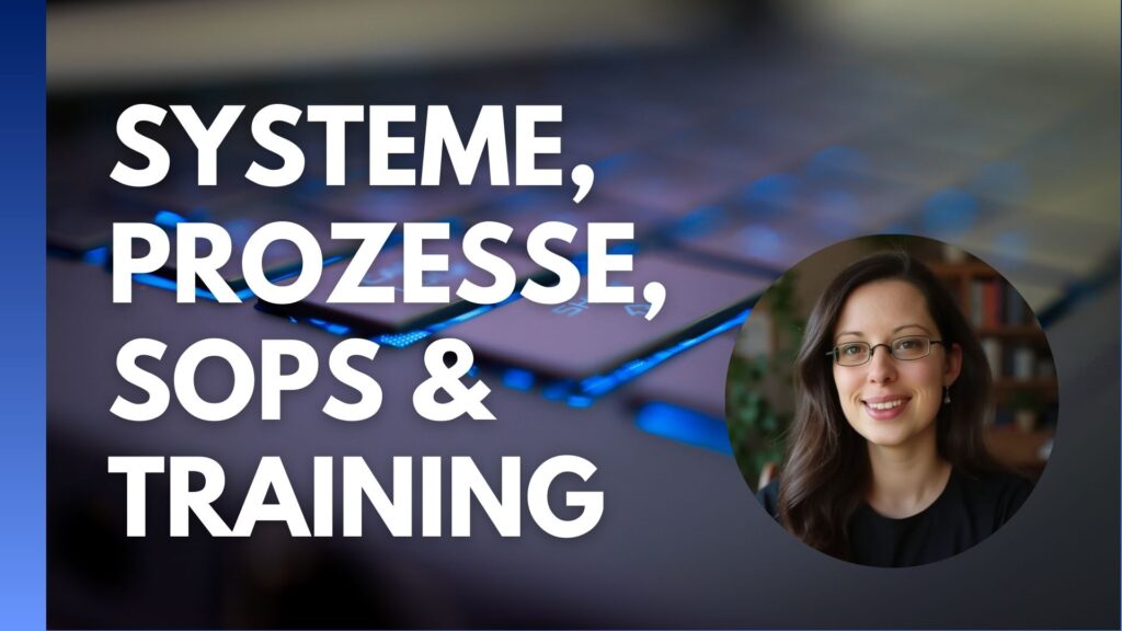 Beitragsbild: Systeme, Prozesse, SOPs und Training